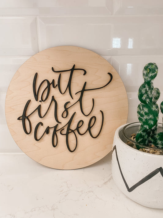 But first coffee wood sign